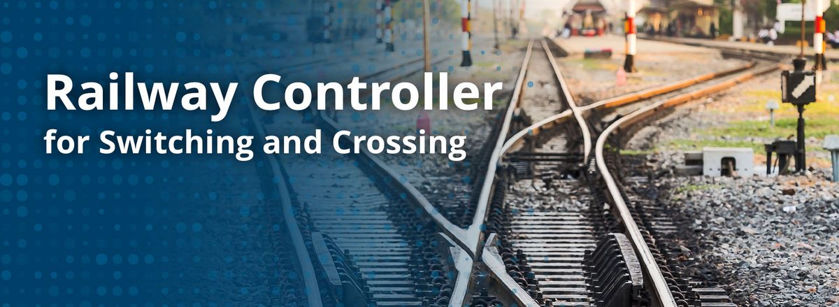 Controller Signalling Rnc Railway Controller for Switching and Crossing: A critical Asset in safe ...
